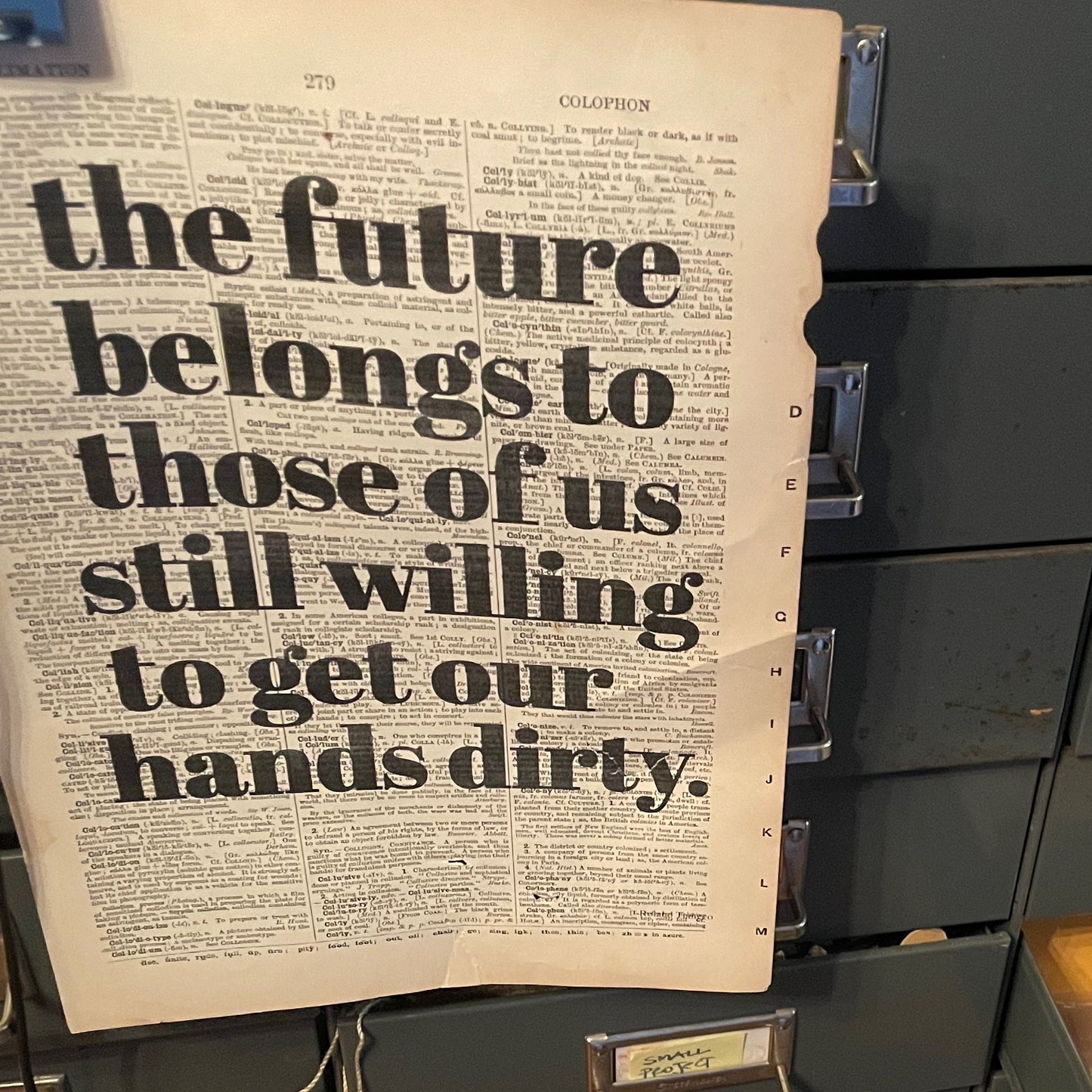 Art Print: “the future belongs to those of us still willing to get our hands dirty.”
