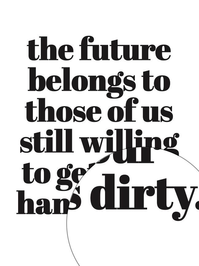 Motivational quote in black text against white background (watermarked): 'the future belongs to those of us still willing to get our hands dirty' 