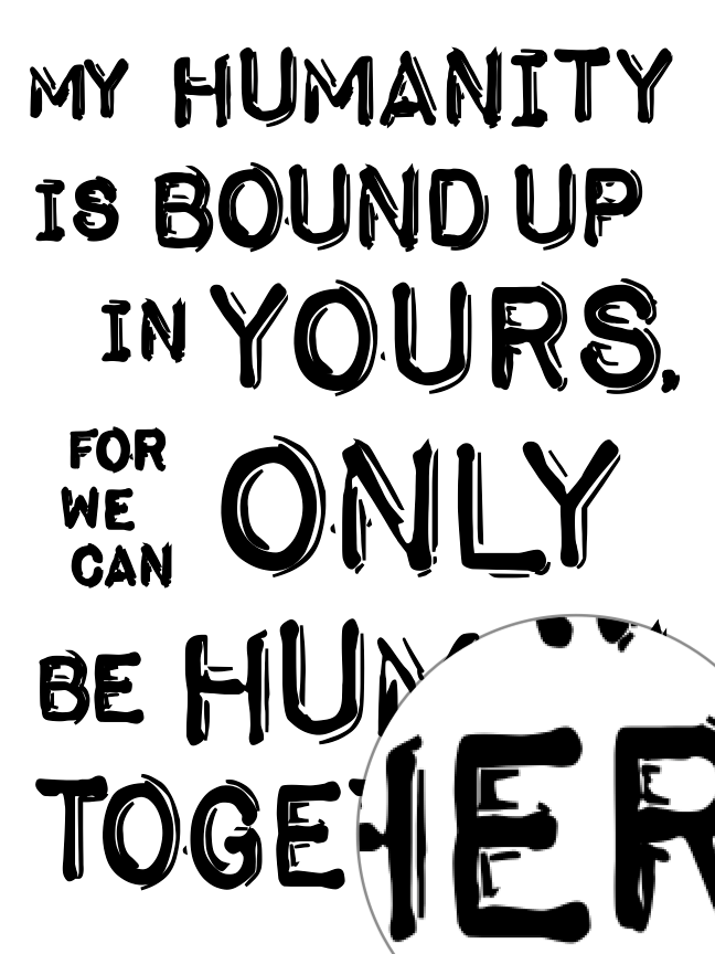 Black text quote on a white background: "My humanity is bound up in yours, for we can only be human together."(Desmond Tutu)