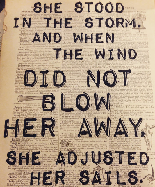 Digital Download: "She stood in the storm, and when the wind did not BLOW her away, she adjusted her sails" Elizabeth Edwards Quotation-Personal & REUSE license
