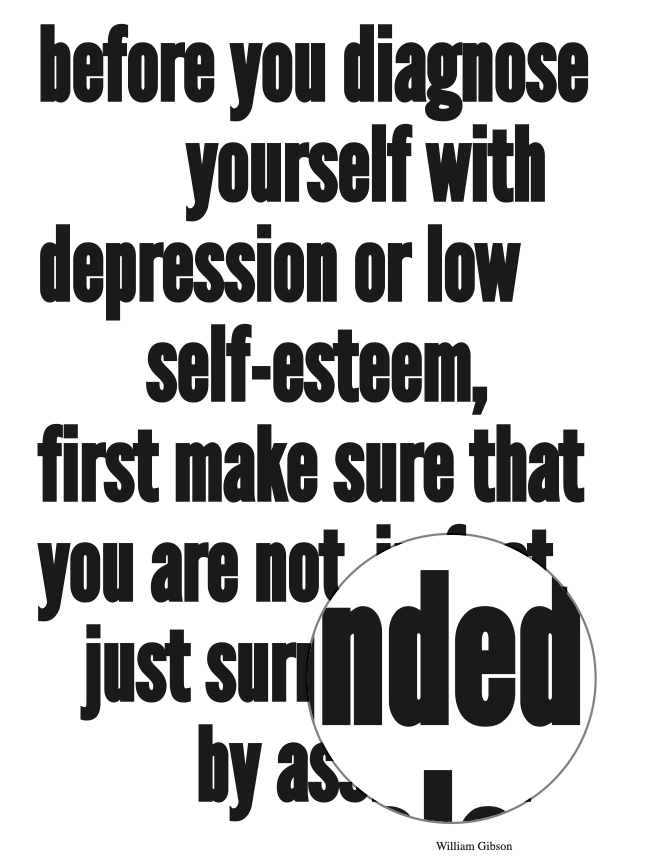 Motivational quote in black text against white background (watermarked): "before you diagnose yourself with depression nor low self-esteem, first make sure that you are not, in fact, just surrounded by assholes." - William Gibson